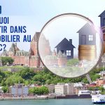 Pourquoi investir dans l'immobilier au Québec